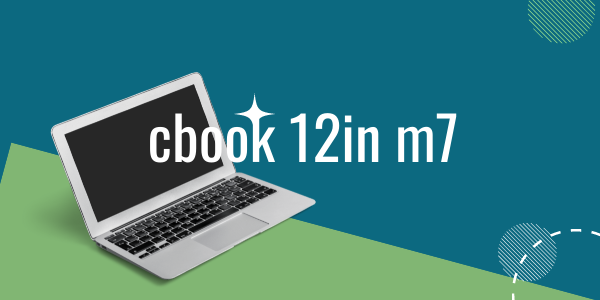 cbook 12in m7